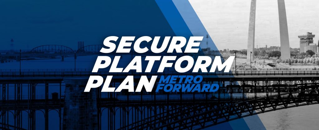 A Metro train traveling on Eads bridge with the St. Louis Arch in the background. Text on top reads Secure Platform Plan Metro Forward.